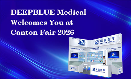 Meet DeepBlue Medical at the 140th China Import and Export Fair (Canton Fair)
